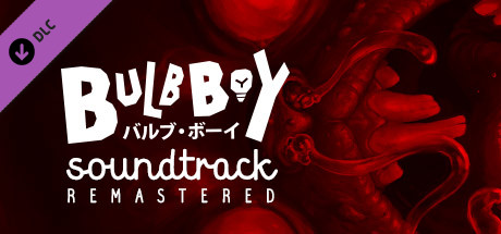 Bulb Boy - Soundtrack Remastered