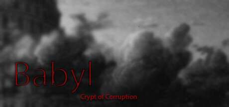 Babyl: Crypt of Corruption