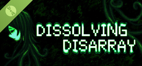 Dissolving Disarray Demo