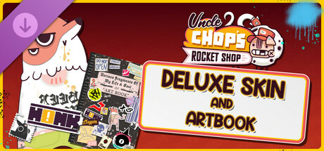 Uncle Chop's Rocket Shop Deluxe Skin and Artbook