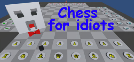 Chess for idiots