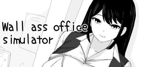 Wall ass office simulator