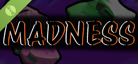 Madness Demo