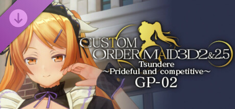 CUSTOM ORDER MAID 3D2 Tsundere ~Prideful and Competitive~ GP-02