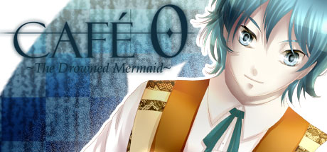 CAFE 0 ~The Drowned Mermaid~