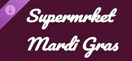 Supermrket: Mardi Gras