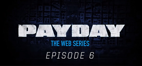 PAYDAY: The Web Series: Vlad & Gage