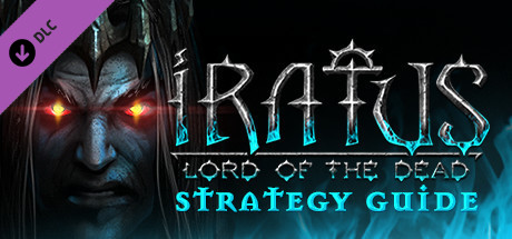 Iratus: Lord of the Dead - Illustrated Strategy Guide