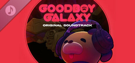 Goodboy Galaxy Original Soundtrack