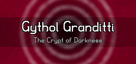 Gythol Granditti: The Crypt of Darkness