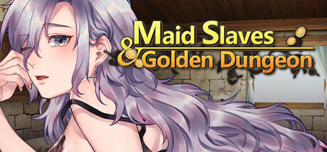 Maid Slaves & Golden Dungeon