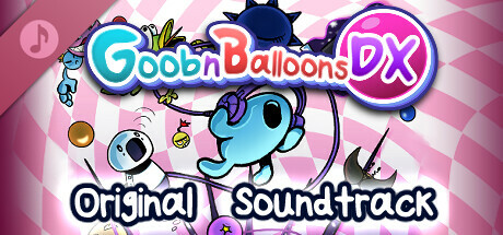 GoobnBalloonsDX Soundtrack (Super-Duper-Deluxe Edition)