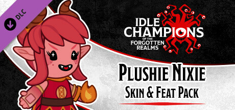 Idle Champions - Plushie Nixie Skin & Feat Pack