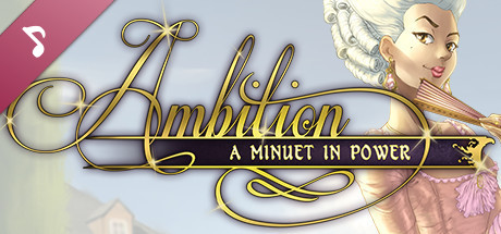 Ambition: A Minuet in Power Soundtrack