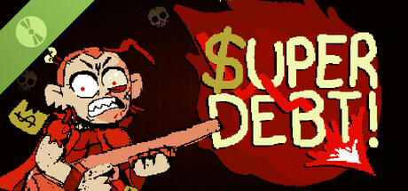 SUPER DEBT Demo