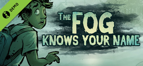 The Fog Knows Your Name Demo