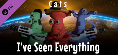 I've Seen Everything - Cats