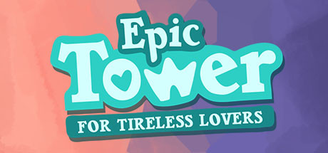 Epic Tower for Tireless Lovers