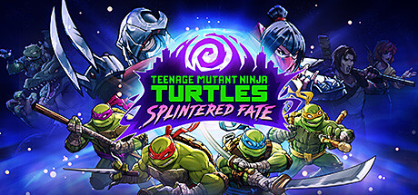 Teenage Mutant Ninja Turtles: Splintered Fate