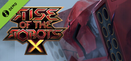 Rise of the Robots X - Demo