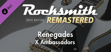 Rocksmith® 2014 Edition – Remastered – X Ambassadors - “Renegades”