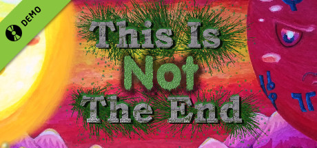 This Is Not The End Demo