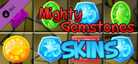 Mighty Gemstones - Skins