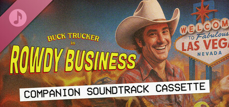Buck Trucker in Rowdy Business Soundtrack