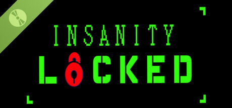 Insanity locked Demo