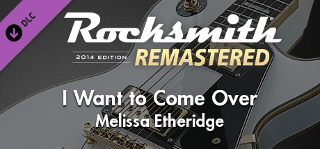 Rocksmith® 2014 Edition – Remastered – Melissa Etheridge - “I Want to Come Over”