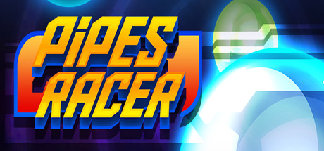 Pipes Racer