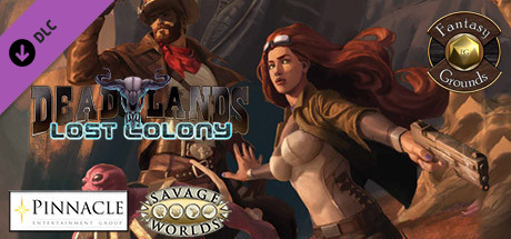 Fantasy Grounds - Deadlands Lost Colony