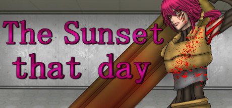 The Sunset that day, あの日見た夕陽