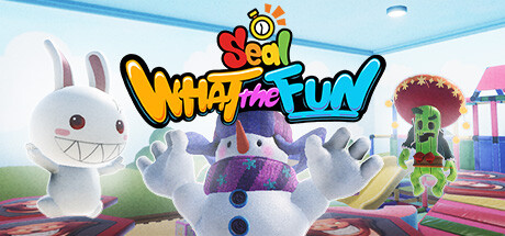 Seal: WHAT the FUN