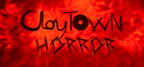 ClayTown Horror Part One