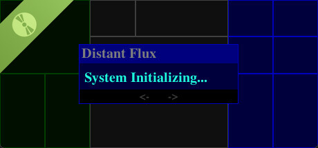 Distant Flux: System Initializing Demo