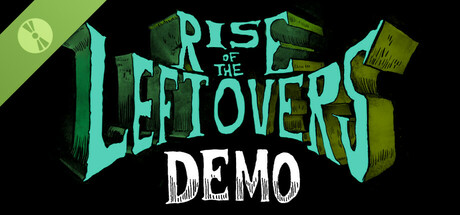 Rise of the Left Overs Demo