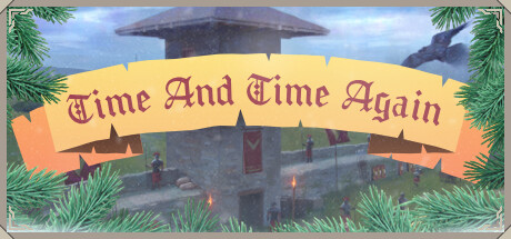 Time and Time again - a Strategy game