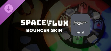 Spaceflux - Metal Bouncer