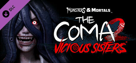 Monsters & Mortals - The Coma 2: Vicious Sisters