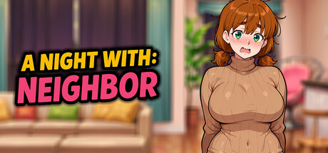 A Night With: Neighbor