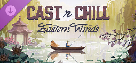 Cast n Chill - Eastern Winds