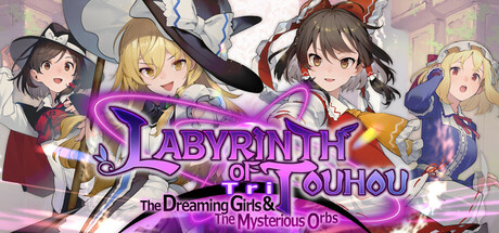 Labyrinth of Touhou Tri -The Dreaming Girls & The Mysterious Orbs-