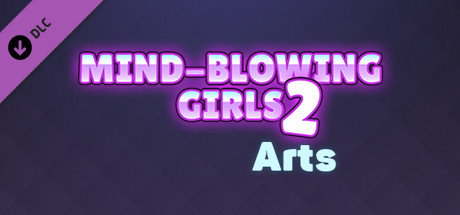 Mind-Blowing Girls 2 Arts