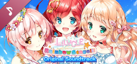 Lilycle Rainbow Stage!!! Original Soundtrack