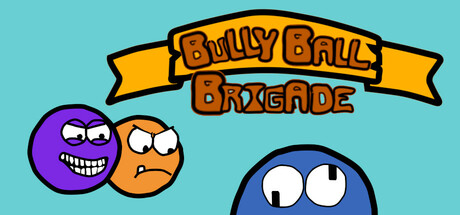 Bully Ball Brigade