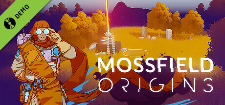 Mossfield Origins Demo