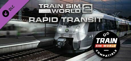 Train Sim World® 4 Compatible: Rapid Transit