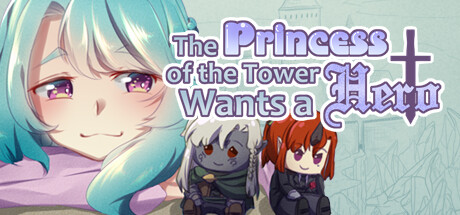 The Princess of the Tower Wants a Hero