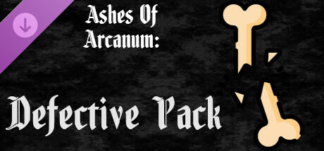 Ashes of Arcanum - Defective Pack